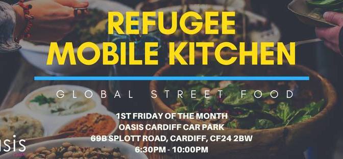 The Refugee Mobile Kitchen pop up at Oasis Cardiff – Friday 2 November 2018