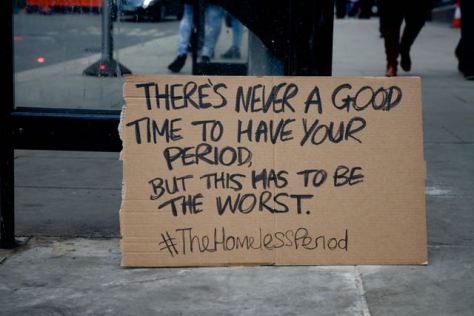 A sign that says there's never a good time to have your period but this has to be the worst