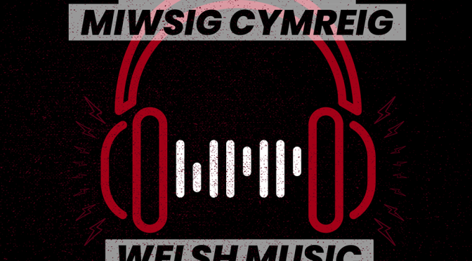 Introducing – the Welsh Music Podcast!
